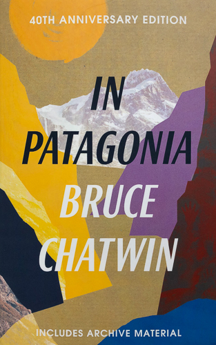 ‘In Patagonia’ by Bruce Chatwin