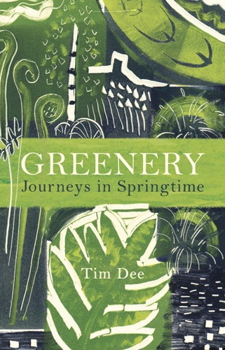 ‘Greenery’ by Tim Dee