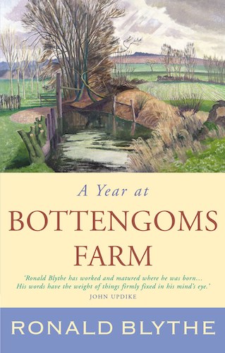 ‘A Year at Bottengoms Farm’ by Ronald Blythe