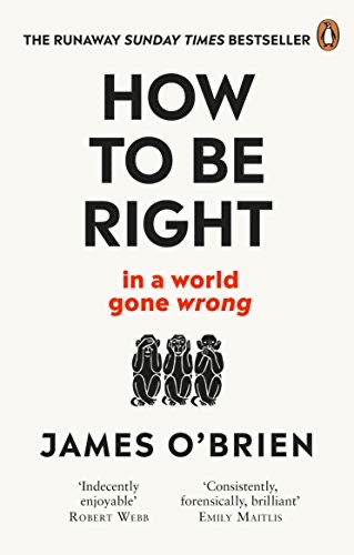 ‘How to be Right’ by James O’Brien