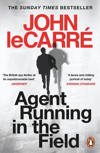 ‘Agent Running in the Field’ by John le Carré