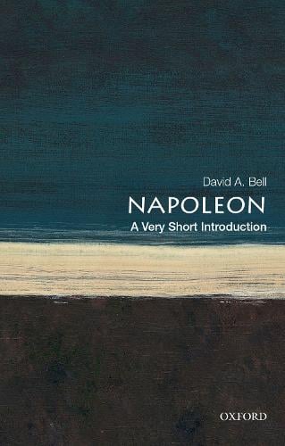 ‘Napoleon’ by David A Bell