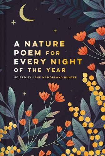 ‘A Nature Poem for Every Night of the Year’ edited by Jane McMorland Hunter