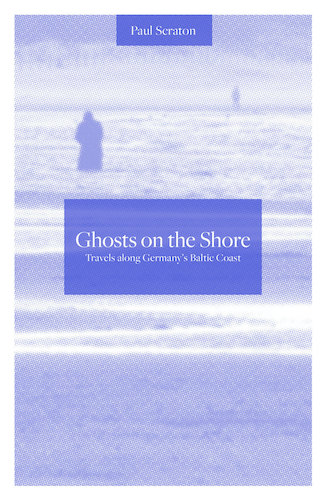 ‘Ghosts on the Shore’ by Paul Scraton