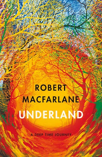 Book review: ‘Underland’ by Robert Macfarlane