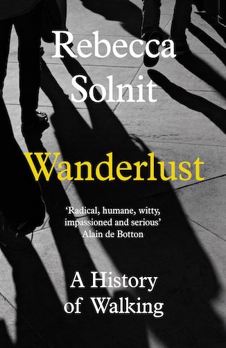 Book review: ‘Wanderlust’ by Rebecca Solnit