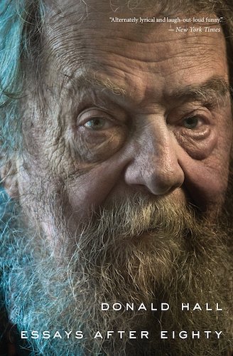 Book review: ‘Essays After Eighty’ by Donald Hall