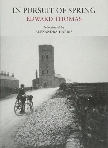 Book review: ‘In Pursuit of Spring’ by Edward Thomas