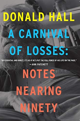 Book review: ‘A Carnival of Losses’ by Donald Hall