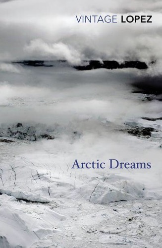 Book review: ‘Arctic Dreams’ by Barry Lopez
