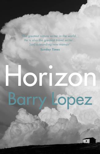 Book review: ‘Horizon’ by Barry Lopez