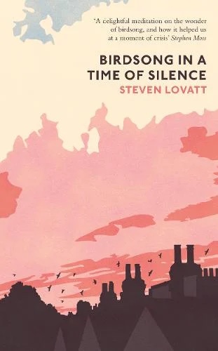 Book review: ‘Birdsong in a Time of Silence’ by Steven Lovatt