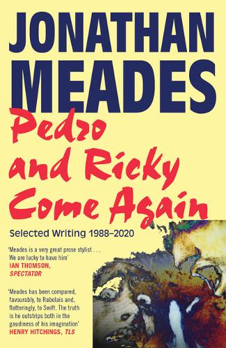 Book review: ‘Pedro and Ricky Come Again’ by Jonathan Meades