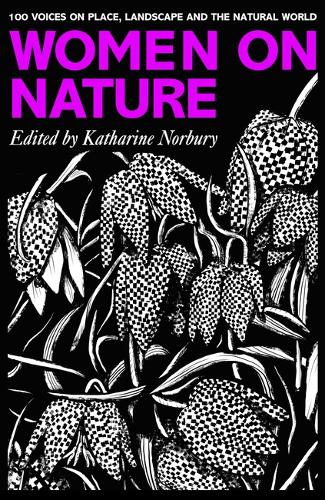 Book review: ‘Women on Nature’ by Katherine Norbury (ed.)