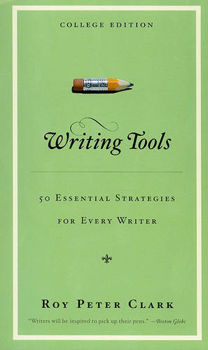 Book Review: ‘Writing Tools’ by Roy Peter Clark