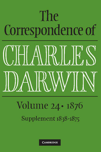 Book review: ‘The Correspondence of Charles Darwin, volume 24 • 1876 plus supplement (1838–1875)’