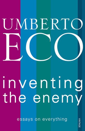 Book review: ‘Inventing the Enemy’ by Umberto Eco