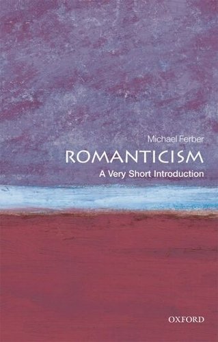 ‘Romanticism: a very short introduction’ by Michael Ferber