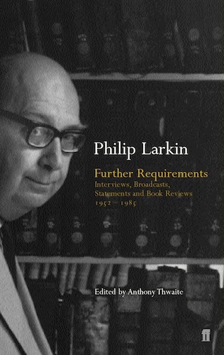 Book Review: ‘Further Requirements’ by Philip Larkin