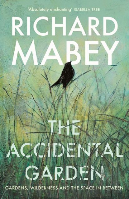 ‘The Accidental Garden’ by Richard Mabey