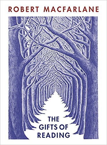 ‘The Gifts of Reading’ by Robert Macfarlane