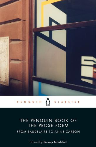 Book review: ‘The Penguin Book of the Prose Poem’ by Jeremy Noel-Tod