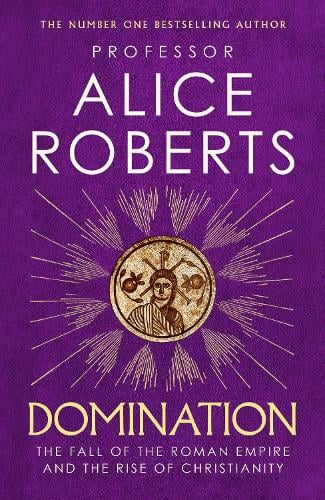 ‘Domination’ by Alice Roberts