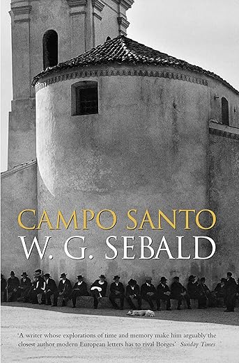 ‘Campo Santo’ by W. G. Sebald