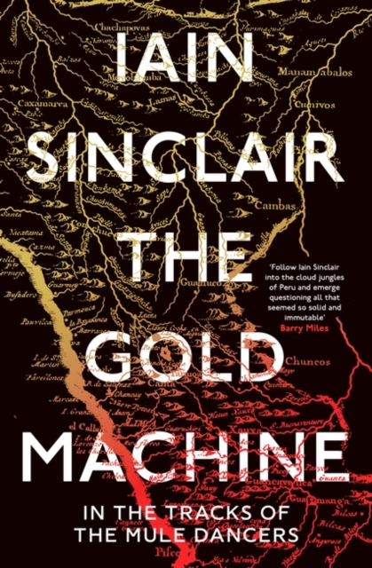 Book review: ‘The Gold Machine’ by Iain Sinclair